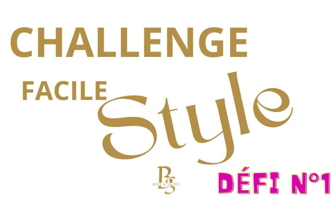 CHALLENGE STYLE FACILE GRATUIT