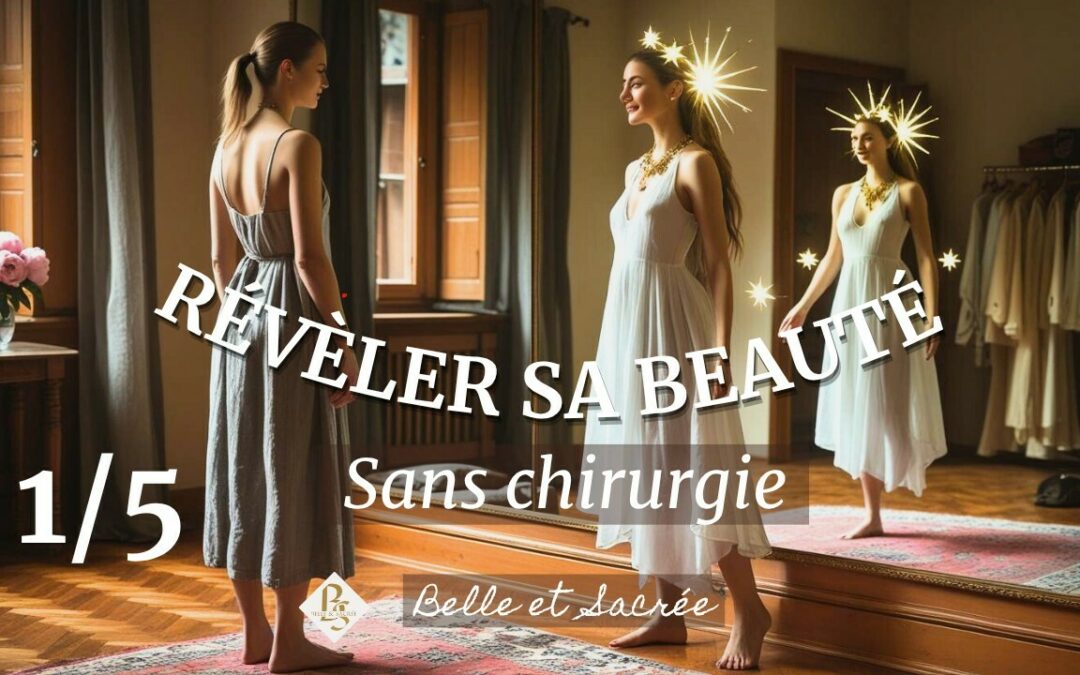 Comment Révéler ta beauté sans chirurgie ?