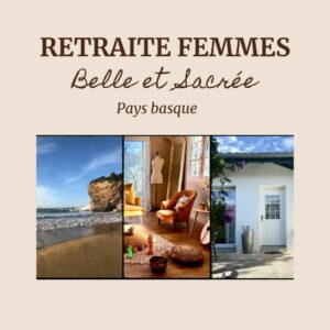 Annonce pour une retraite de femmes au Pays basque par Belle et Sacrée.